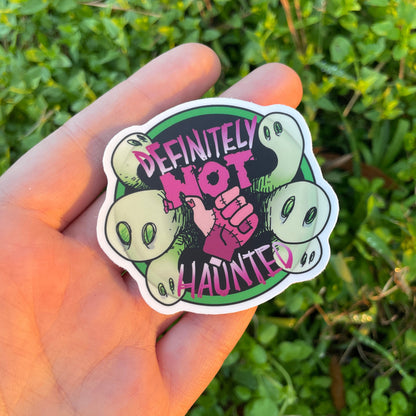 Definitely NOT Haunted Sticker