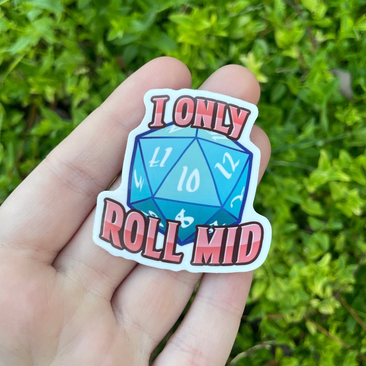 "I Only Roll Mid" D&D Sticker